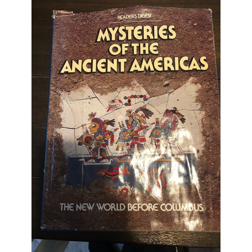 Mysteries Of The Ancient Americas 1986 Readers Digest New World Before Columbus